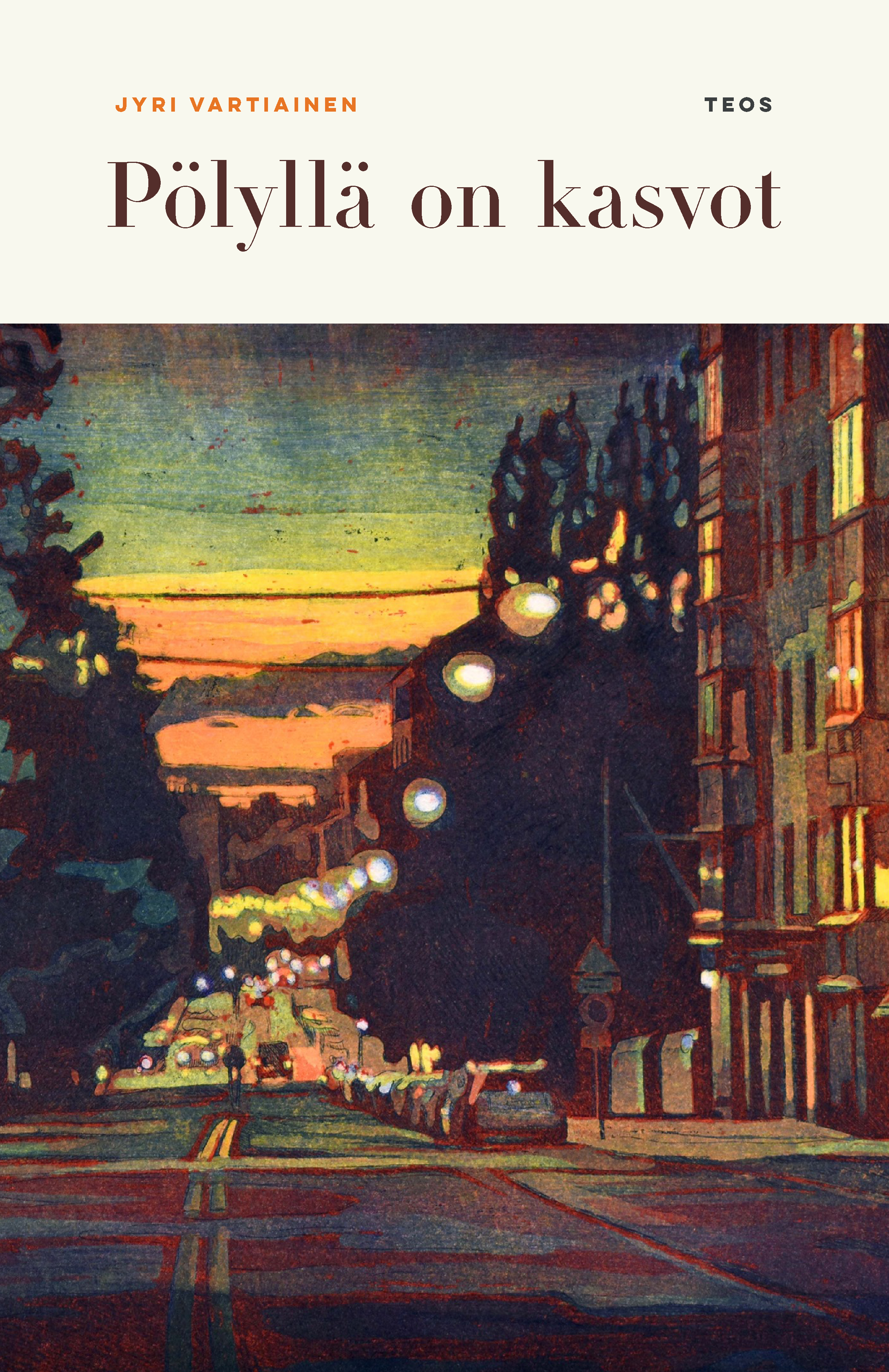 Pölyllä on kasvot (Hardcover)