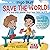 Save The World! It's The Only Planet That Has Chocolate! - Sauve le monde. C’est la seule planète où il y a du chocolat !: Bilingual Children's Picture Book English-French (Kids Learn French 6)