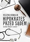 Hipokrates przed sądem by Helena Kowalik