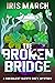 The Broken Bridge