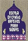 Escola de contos eróticos para viúvas by Balli Kaur Jaswal