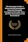the-resseguie-family-a-historical-and-genealogical-record-of-alexander-resseguie-of-norwalk-conn-and