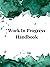 Work In Progress Handbook