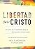 Libertad en Cristo by Neil Anderson