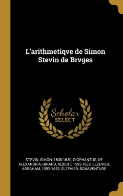 L'arithmetiqve de Simon Stevin de Brvges (French Edition)