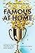 Famous at Home: 7 Decisions...