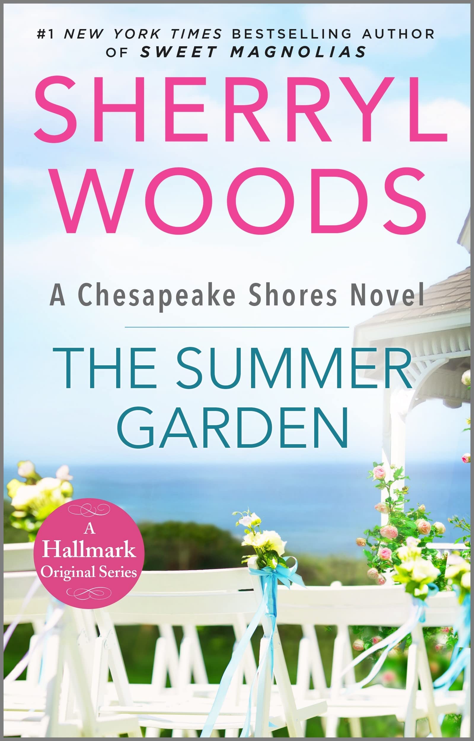 The Summer Garden: A Hallmark Original Series Small Town Contemporary Romance (A Chesapeake Shores Novel Book 9)