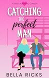 Book cover for Catching the Perfect Man