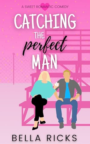 Catching the Perfect Man