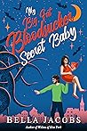 My Big Fat Bloodsucker Secret Baby by Bella Jacobs