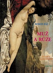 Muž a růže - O lásce a cestování