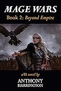 Mage Wars Book 2: Beyond Empire