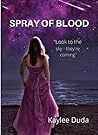Spray of Blood