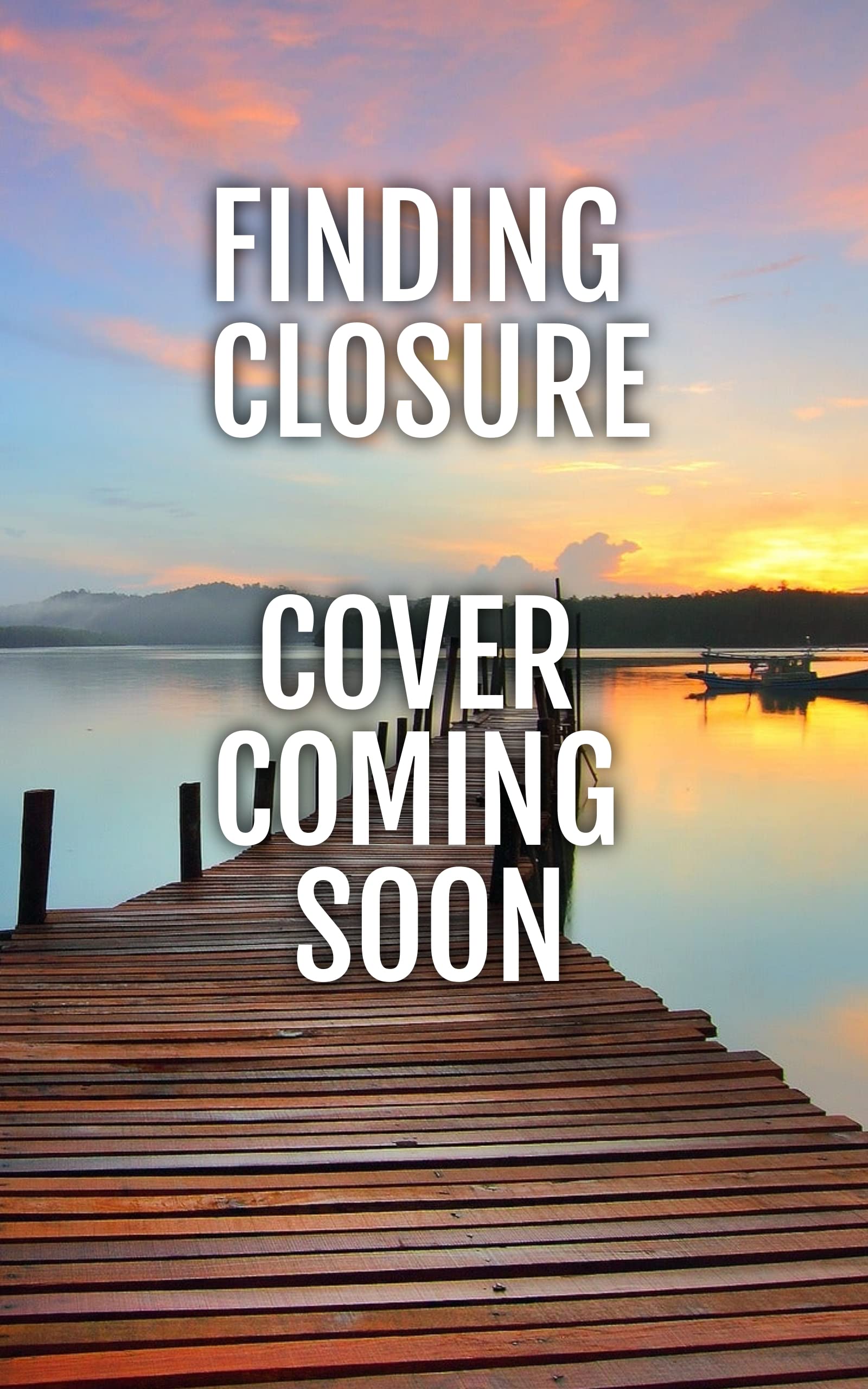 Finding Closure (Bluebird Bay, #12)