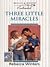 Three Little Miracles