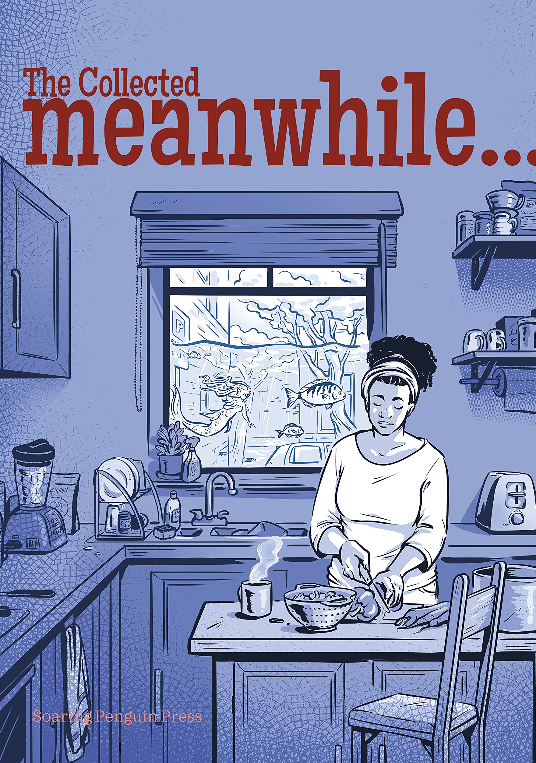 The Collected Meanwhile... (Kindle Edition)