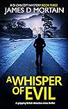 A Whisper Of Evil (DI Chilcott, #3)