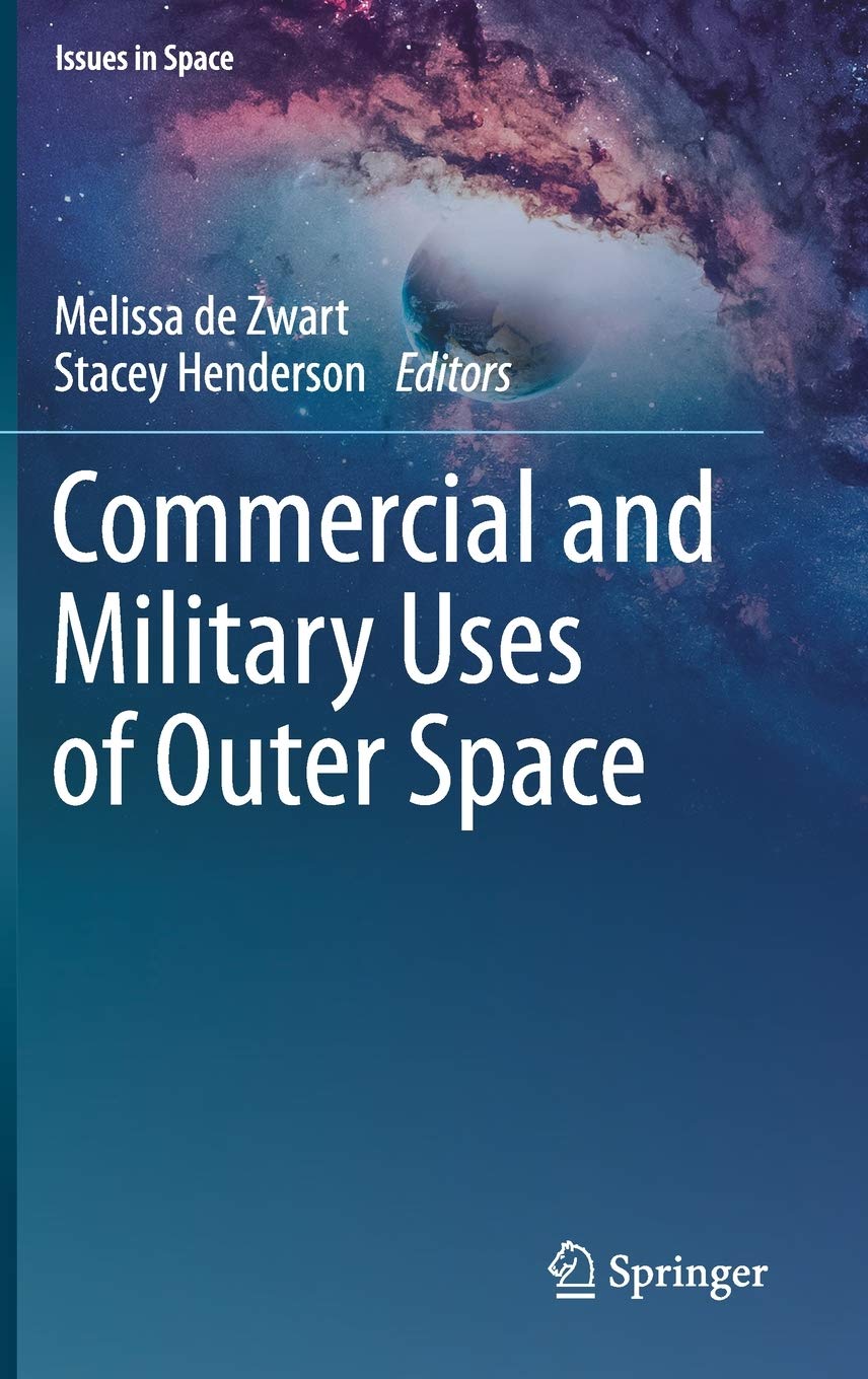 Commercial and Military Uses of Outer Space (Issues in Space)
