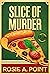 Slice of Murder (A Pizza Pa...