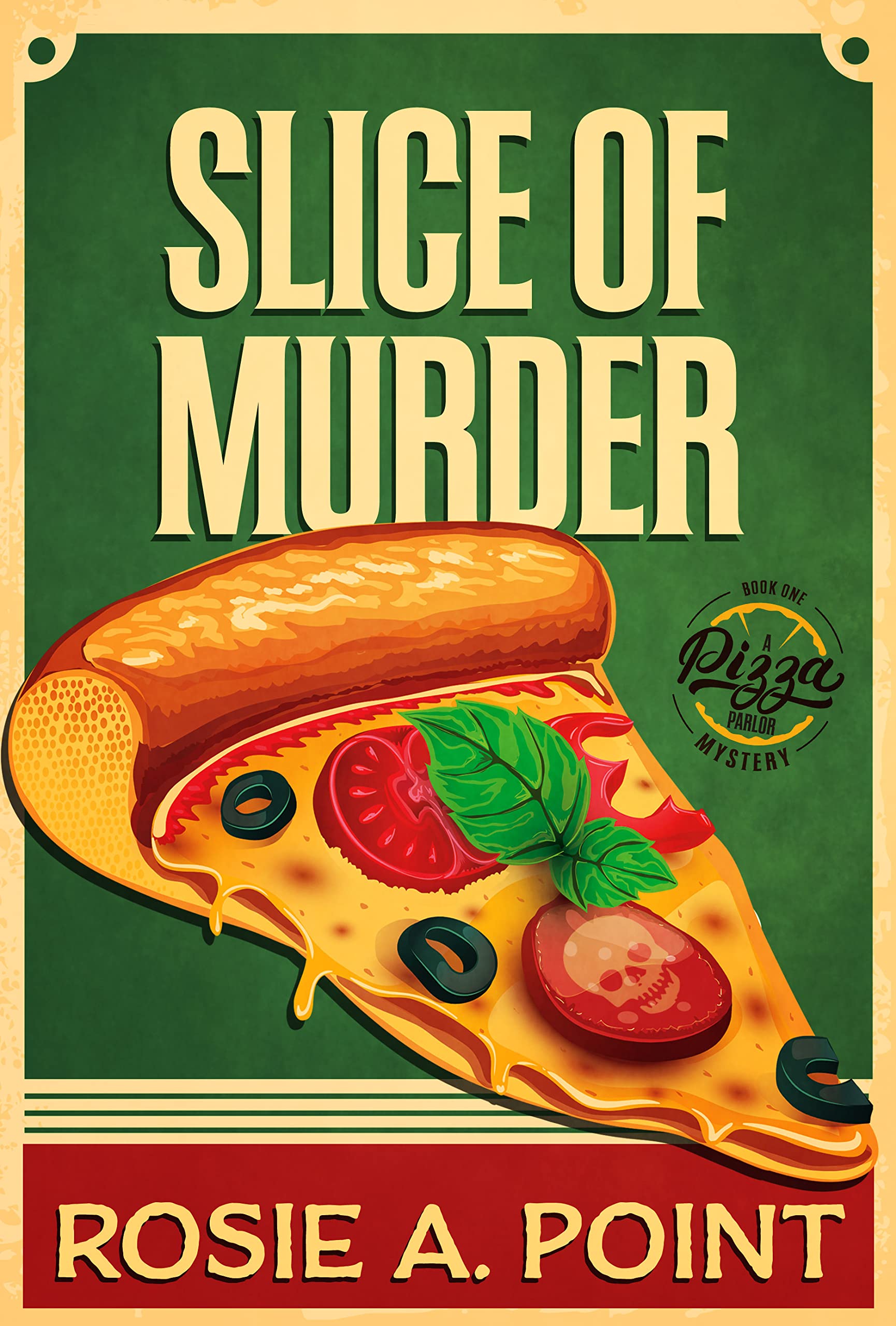 Slice of Murder (A Pizza Parlor Mystery, #1)