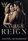 Savage Reign (Savage Hearts, #3)