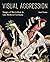 Visual Aggression: Images of Martyrdom in Late Medieval Germany