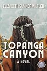 Topanga Canyon by Elizabeth Sumner Wafler