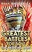 Greatest Battles for Boys: ...