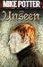 The Unseen