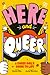 Here and Queer: A Queer Gir...