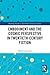Embodiment and the Cosmic Perspective in Twentieth-Century Fi... by Marco Caracciolo