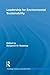 Leadership for Environmental Sustainability by Benjamin W. Redekop