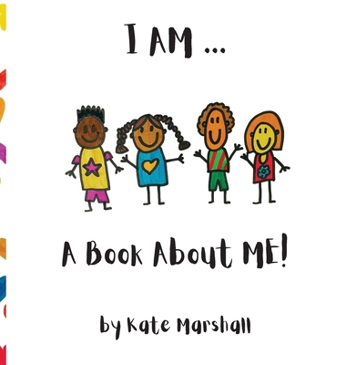 I AM .. A Book About ME! (Hardcover)