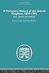 A Monetary History of the United Kingdom (Economic History)