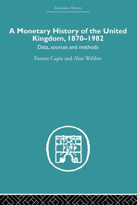 A Monetary History of the United Kingdom (Economic History)