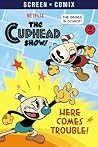 Here Comes Trouble! (The Cuphead Show!) (Screen Comix)