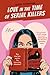 Love in the Time of Serial ...
