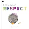 A Little Bit of Respect by Claire Alexander A Little Bit of Respect by Claire Alexander