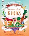 The Secret Life of Birds (Volume 3) by Moira Butterfield The Secret Life of Birds (Volume 3) by Moira Butterfield
