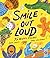 Smile Out Loud: An Antholog...