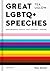 Great LGBTQ+ Speeches by Tea Uglow