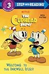 Welcome to the Inkwell Isles! (The Cuphead Show!) (Step into Reading) Welcome to the Inkwell Isles! (The Cuphead Show!) (Step into Reading)