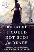 Because I Could Not Stop for Death (An Emily Dickinson Mystery #1)