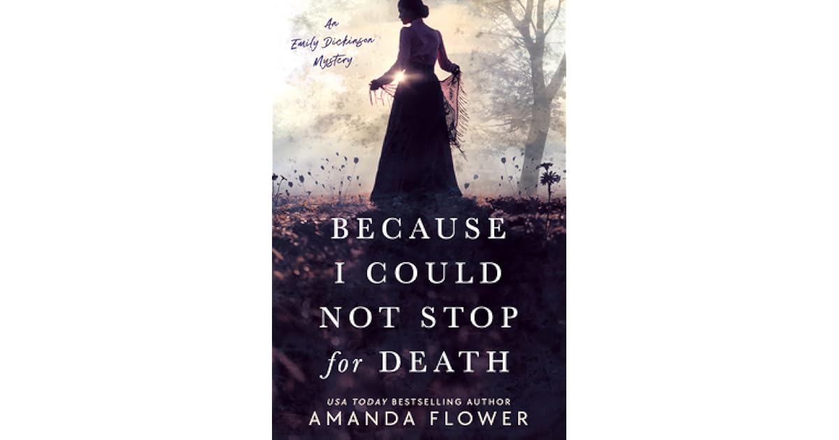 Because I Could Not Stop for Death by Amanda Flower