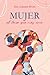 Mujer: El lazo que nos une. (Spanish Edition)
