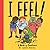 I Feel! by Juana Medina