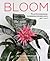 Bloom: The Secrets of Growi...