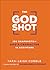 The God Shot: 100 Snapshots...