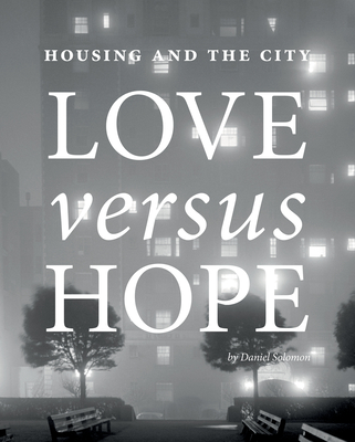 Housing and the City: Love vs. Hope (Hardcover)