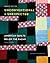 Unconventional & Unexpected: American Quilts Below the Radar, 1950–2000